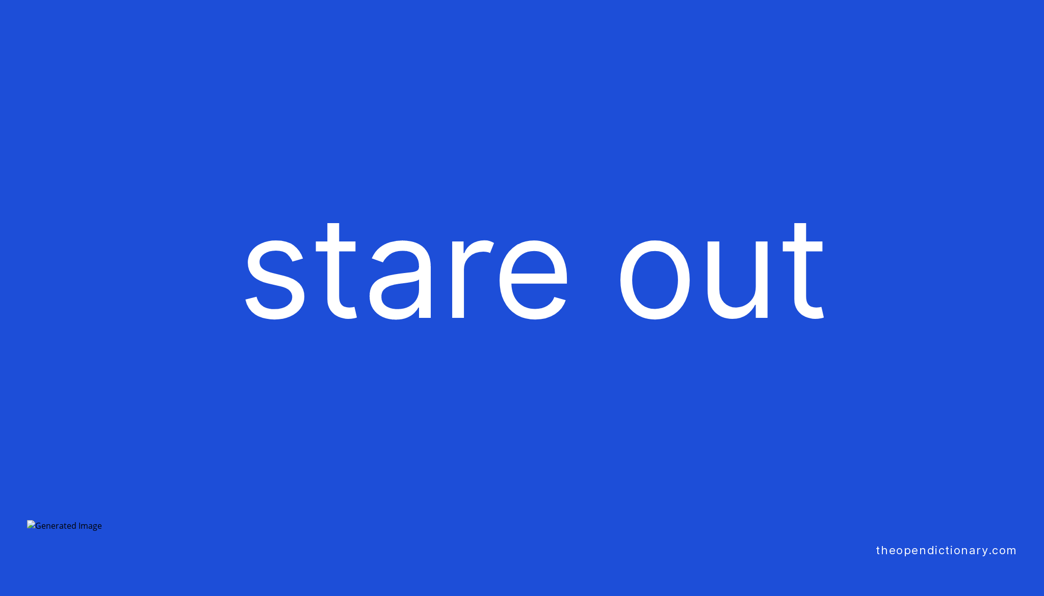 stare-out-phrasal-verb-stare-out-definition-meaning-and-example